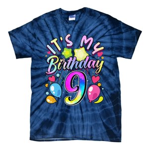 Funny Its My Birthday 9 Years Old 9th Birthday Tie-Dye T-Shirt