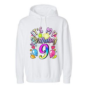 Funny Its My Birthday 9 Years Old 9th Birthday Garment-Dyed Fleece Hoodie