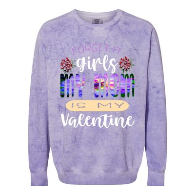 Forget It My Mom Is My Valentine Colorblast Crewneck Sweatshirt