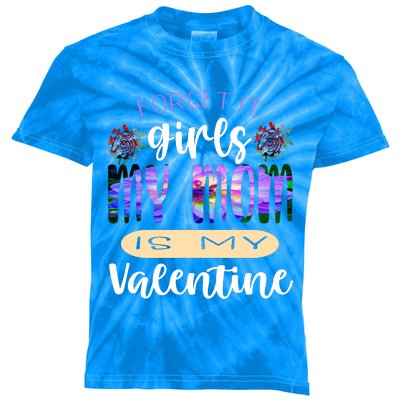 Forget It My Mom Is My Valentine Kids Tie-Dye T-Shirt