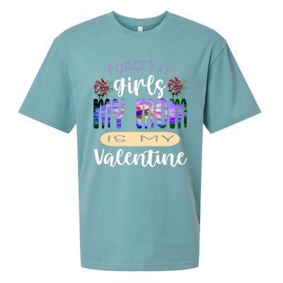 Forget It My Mom Is My Valentine Sueded Cloud Jersey T-Shirt