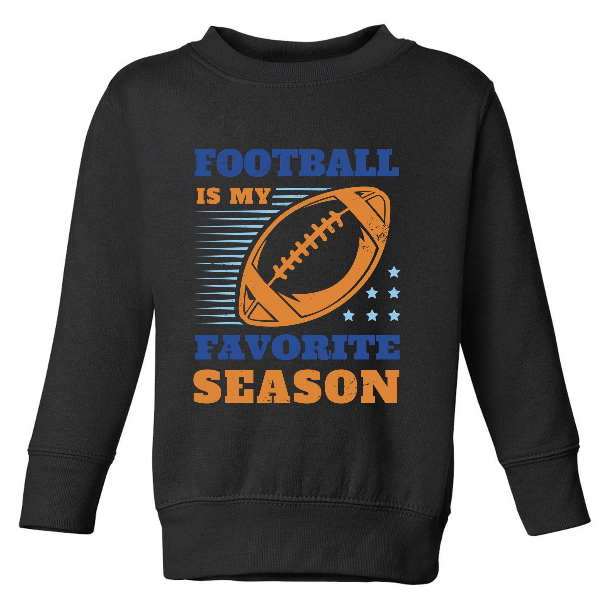 Football Is My Favorite Season Toddler Sweatshirt