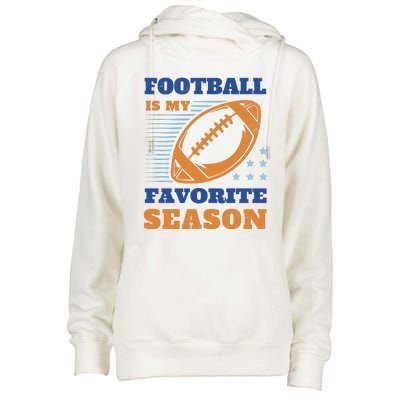 Football Is My Favorite Season Womens Funnel Neck Pullover Hood