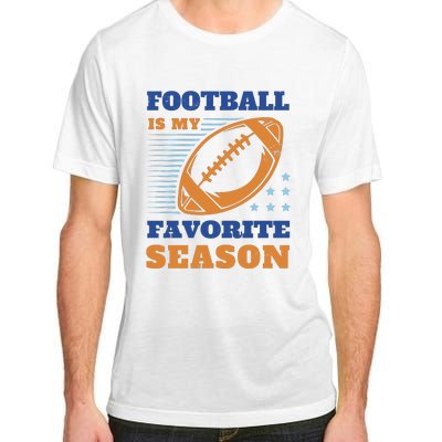 Football Is My Favorite Season Adult ChromaSoft Performance T-Shirt