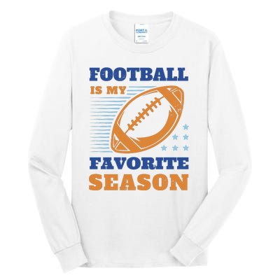 Football Is My Favorite Season Tall Long Sleeve T-Shirt