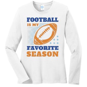 Football Is My Favorite Season Ladies Long Sleeve Shirt