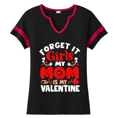 Forget It Mom Is My Valentine Funny Gift Gift Ladies Halftime Notch Neck Tee