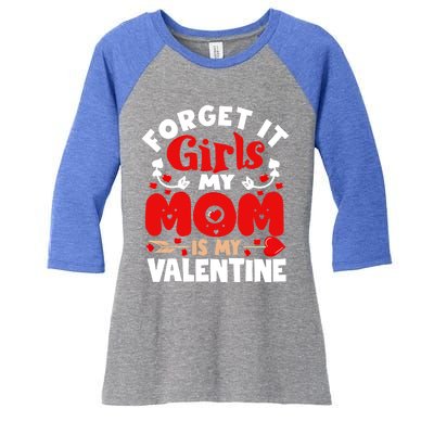 Forget It Mom Is My Valentine Funny Gift Gift Women's Tri-Blend 3/4-Sleeve Raglan Shirt