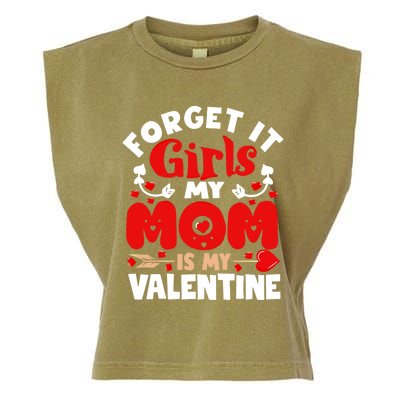 Forget It Mom Is My Valentine Funny Gift Gift Garment-Dyed Women's Muscle Tee