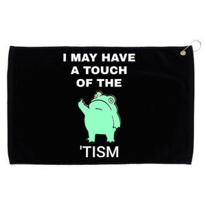 Frog I May Have A Touch Of The Tism Grommeted Golf Towel