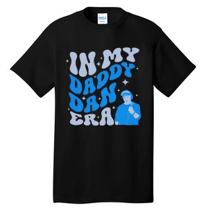 Funny In My Daddy Dan Era Retro Dad Fathers Day Tall T-Shirt