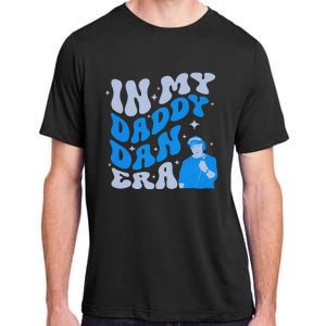 Funny In My Daddy Dan Era Retro Dad Fathers Day Adult ChromaSoft Performance T-Shirt