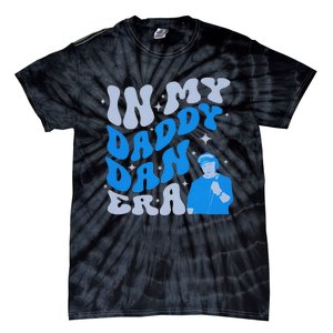 Funny In My Daddy Dan Era Retro Dad Fathers Day Tie-Dye T-Shirt