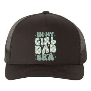 Funny In My Girl Dad Era Fathers Day Yupoong Adult 5-Panel Trucker Hat