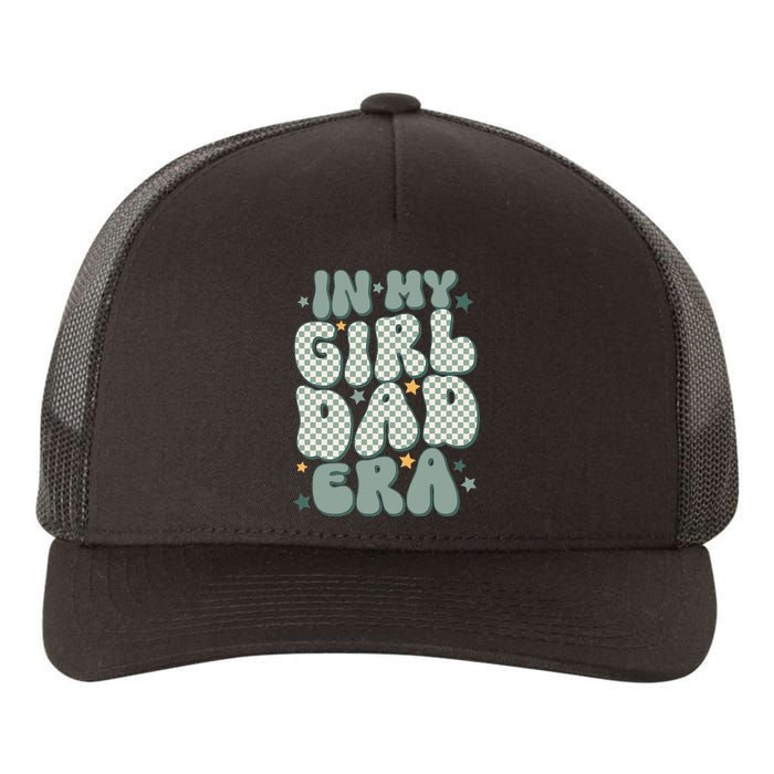 Funny In My Girl Dad Era Fathers Day Yupoong Adult 5-Panel Trucker Hat