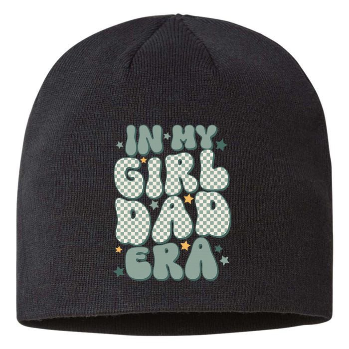 Funny In My Girl Dad Era Fathers Day Sustainable Beanie