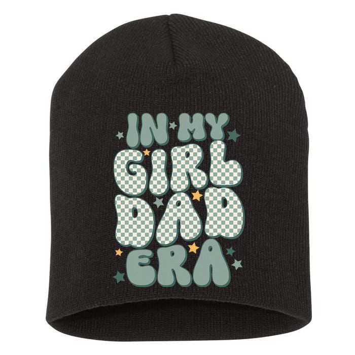 Funny In My Girl Dad Era Fathers Day Short Acrylic Beanie