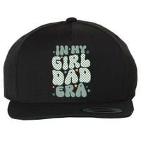 Funny In My Girl Dad Era Fathers Day Wool Snapback Cap