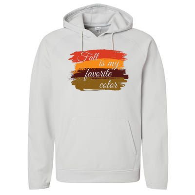 Fall Is My Favorite Color Autumn Season Performance Fleece Hoodie