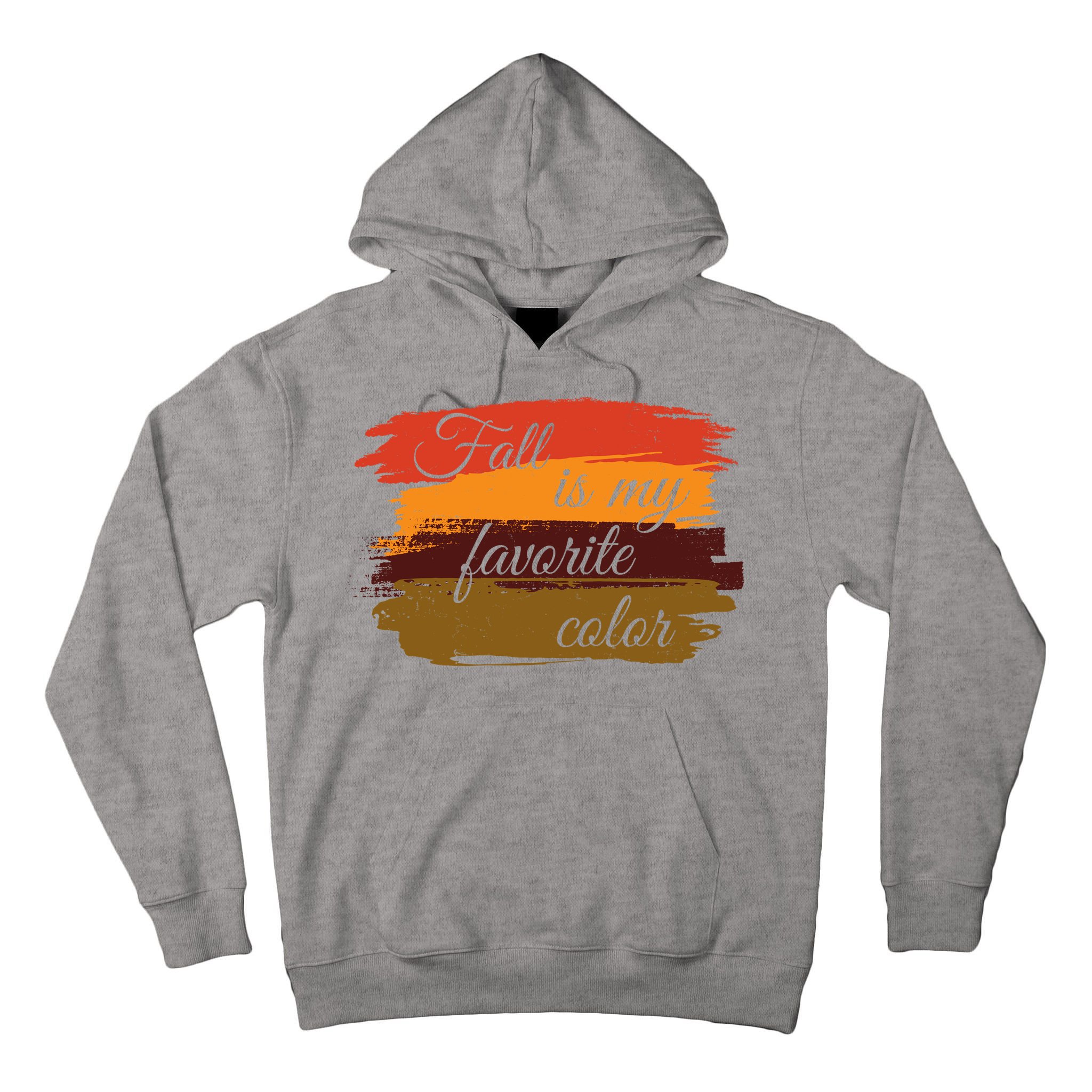 Fall Is My Favorite Color Autumn Season Tall Hoodie