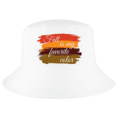 Fall Is My Favorite Color Autumn Season Cool Comfort Performance Bucket Hat