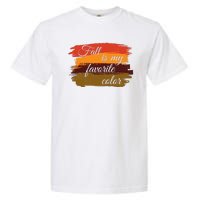 Fall Is My Favorite Color Autumn Season Garment-Dyed Heavyweight T-Shirt