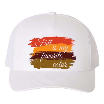 Fall Is My Favorite Color Autumn Season Yupoong Adult 5-Panel Trucker Hat