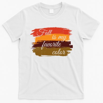 Fall Is My Favorite Color Autumn Season T-Shirt