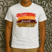 Fall Is My Favorite Color Autumn Season T-Shirt
