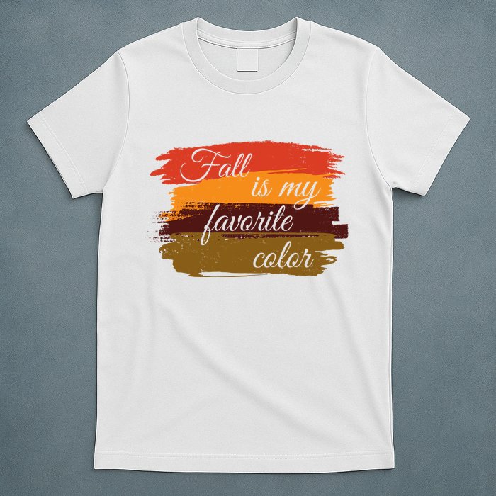 Fall Is My Favorite Color Autumn Season T-Shirt