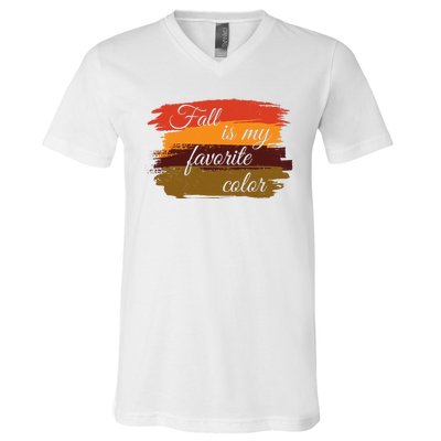 Fall Is My Favorite Color Autumn Season V-Neck T-Shirt