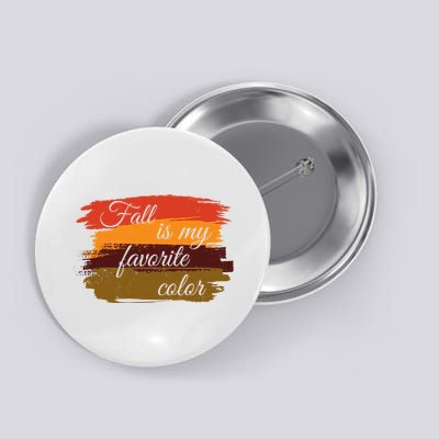 Fall Is My Favorite Color Autumn Season Button