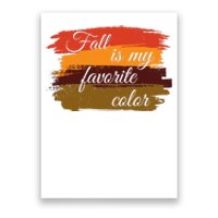 Fall Is My Favorite Color Autumn Season Poster