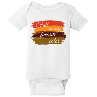 Fall Is My Favorite Color Autumn Season Baby Bodysuit