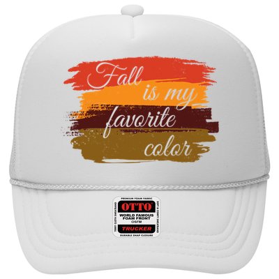 Fall Is My Favorite Color Autumn Season Trucker Hat