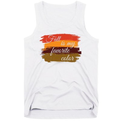 Fall Is My Favorite Color Autumn Season Tank Top