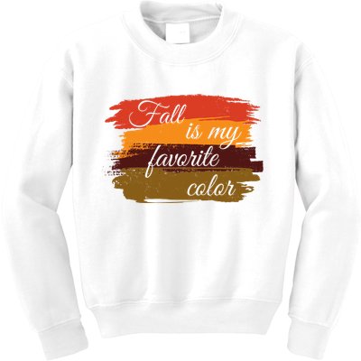 Fall Is My Favorite Color Autumn Season Kids Sweatshirt