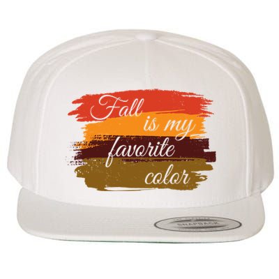 Fall Is My Favorite Color Autumn Season Wool Snapback Cap