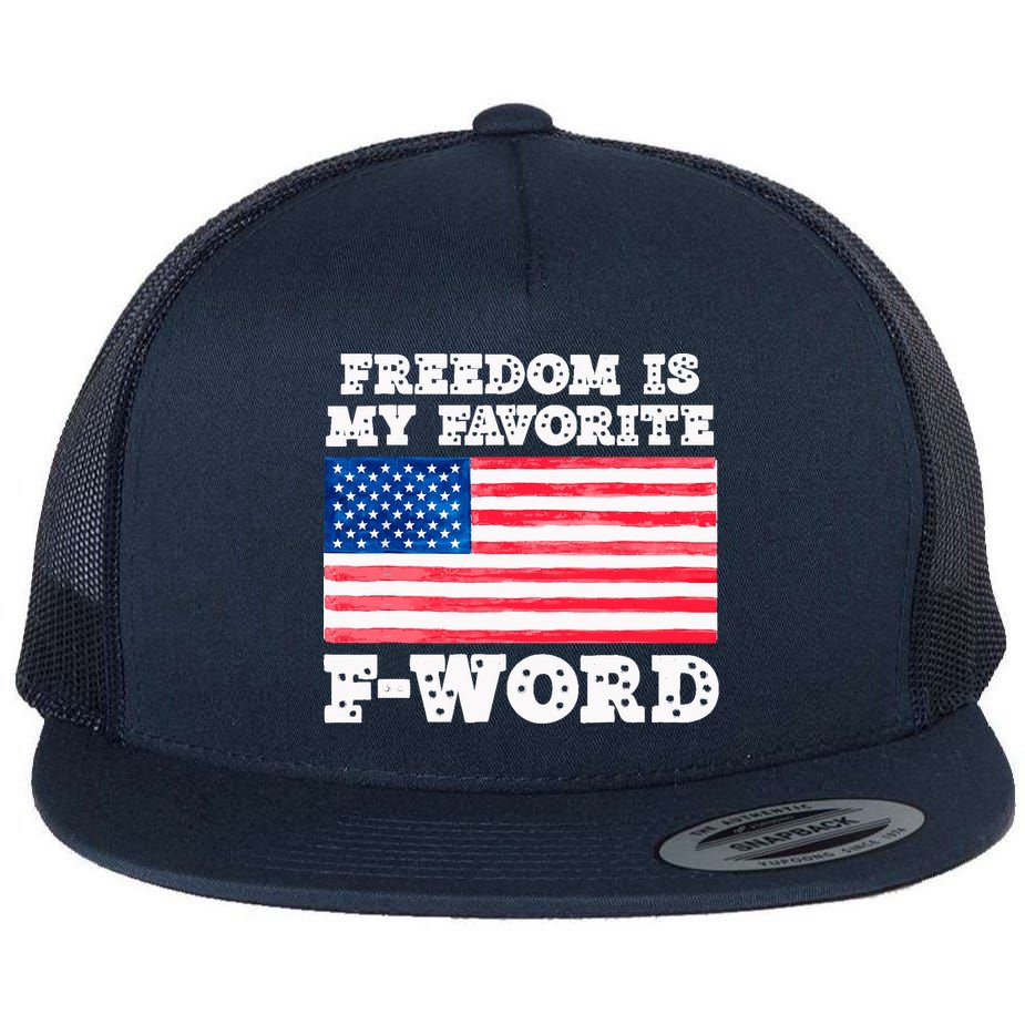 Freedom is my Favorite F Word Liberty conservative America Flat Bill Trucker Hat