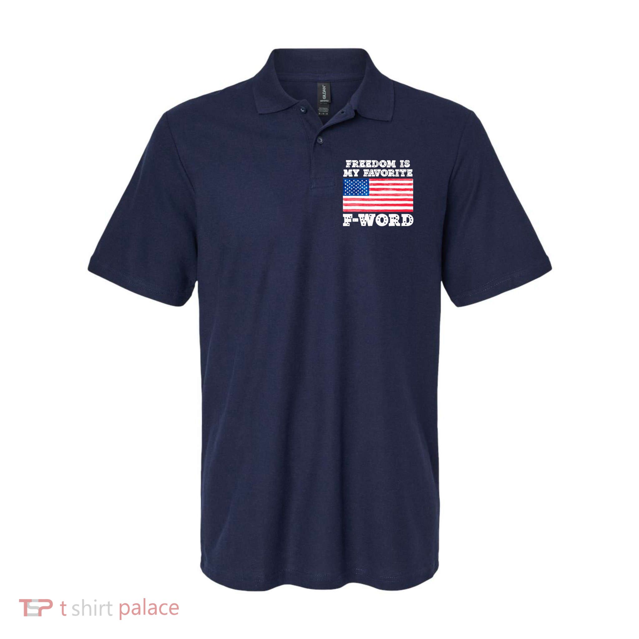 Freedom is my Favorite F Word Liberty conservative America Polo