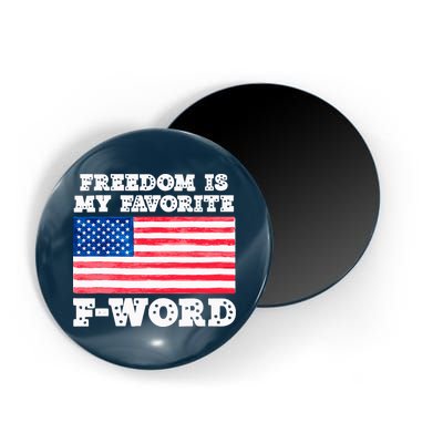 Freedom is my Favorite F Word Liberty conservative America Magnet