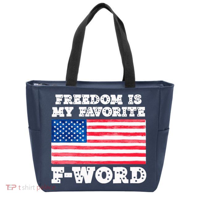 Freedom is my Favorite F Word Liberty conservative America Zip Tote Bag