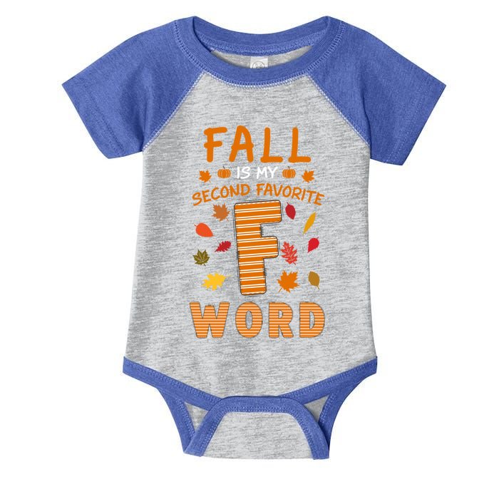 Fall Is My Second Favorite F Word Thanksgiving Fall Autumn Meaningful Gift Infant Baby Jersey Bodysuit