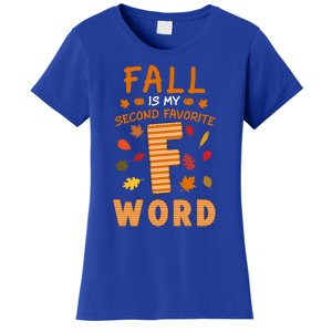 Fall Is My Second Favorite F Word Thanksgiving Fall Autumn Meaningful Gift Women's T-Shirt