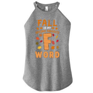 Fall Is My Second Favorite F Word Thanksgiving Fall Autumn Meaningful Gift Women's Perfect Tri Rocker Tank