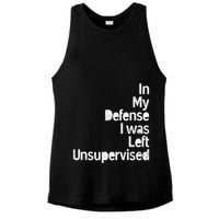 Funny In My Defense I Was Left Unsupervised Ladies PosiCharge Tri-Blend Wicking Tank