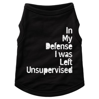 Funny In My Defense I Was Left Unsupervised Doggie Tank