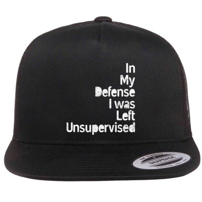 Funny In My Defense I Was Left Unsupervised Flatbill Hat