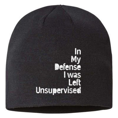 Funny In My Defense I Was Left Unsupervised Sustainable Beanie