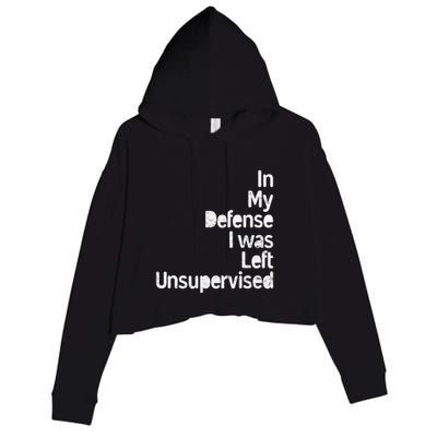 Funny In My Defense I Was Left Unsupervised Crop Fleece Hoodie